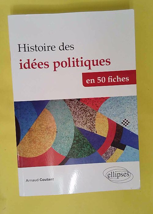 Histoire des idées politiques en fiches – De Antiquité à nos jours –… Histoire des idées politiques en fiches – De Antiquité à nos jours –…