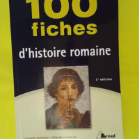 100 Fiches Pour Comprendre L Histoire Romaine - Tiphaine Moreau