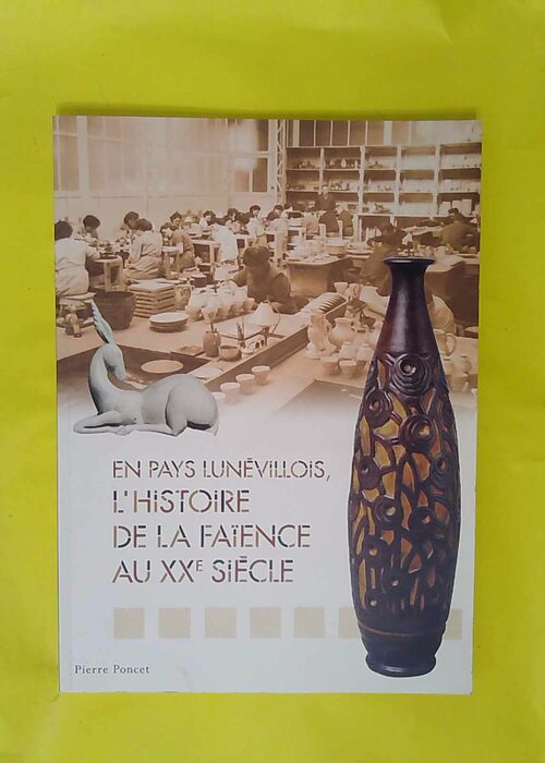 en pays lunévillois ’histoire de la faience... en pays lunévillois ’histoire de la faience...