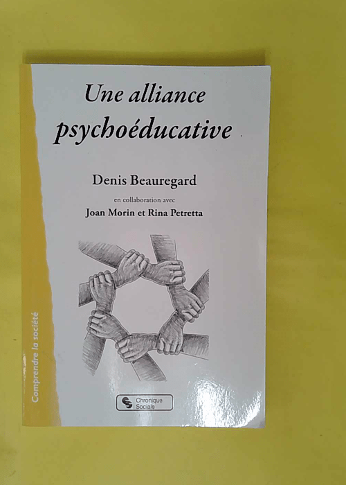 Une alliance psychoéducative – Denis Beauregard Une alliance psychoéducative – Denis Beauregard
