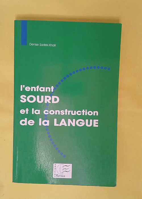 enfant sourd et la construction de la langue... enfant sourd et la construction de la langue...