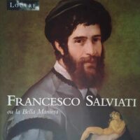 Francesco Salviati Ou La Bella Maniera –... Francesco Salviati Ou La Bella Maniera - Catherine Monbeig Goguel