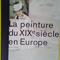 La peinture du XIXe siecle en Europe – Lorenz... La peinture du XIXe siecle en Europe - Lorenz Eitner
