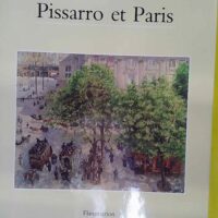 Pissarro et Paris - Janine Bailly-Herzberg