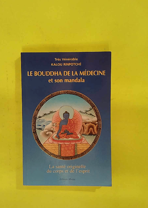 Le Bouddha de la édecine et son mandala – Rimpotché... Le Bouddha de la édecine et son mandala – Rimpotché...