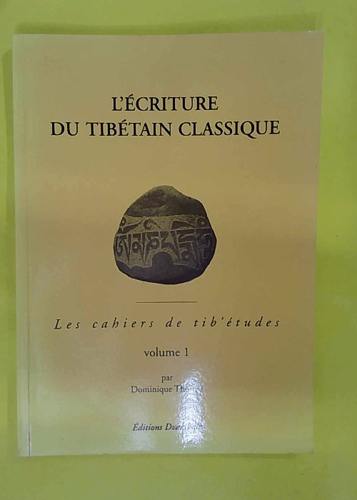 écriture du tibétain classique – tome 1 –... écriture du tibétain classique – tome 1 –...