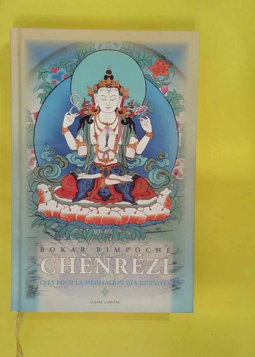 Chènrézi – Clé Pour La éditation Des Divinité... Chènrézi – Clé Pour La éditation Des Divinité...