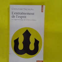 entraînement de esprit et apprentissage de la bienveillance – Chögyam Trun… L entraînement de l esprit et l apprentissage de la bienveillance - Chögyam Trungpa