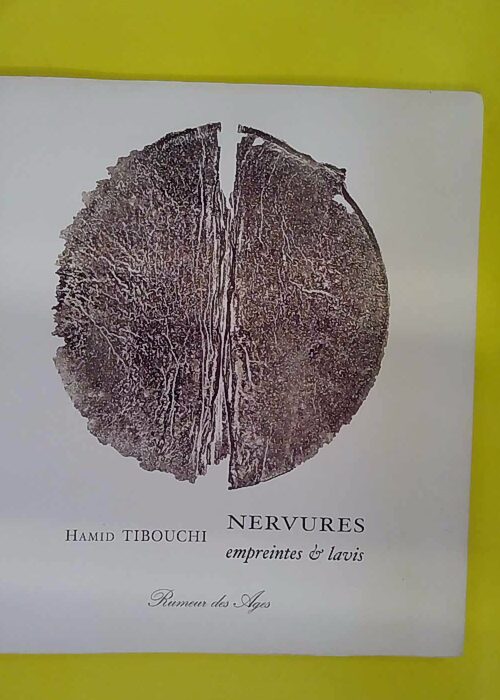 Nervures empreintes et lavis – Hamid Tibouchi Nervures empreintes et lavis – Hamid Tibouchi