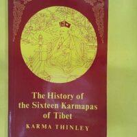 The History of the Sixteen Karmapas of Tibet – Karma Thinley The History of the Sixteen Karmapas of Tibet - Karma Thinley