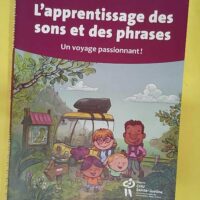 apprentissage des sons et des phrases – Un voyage... L apprentissage des sons et des phrases - Un voyage passionnant! - Sylvie Martin