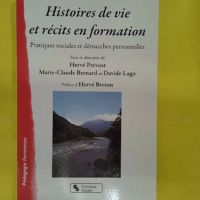 Histoires de vie et récits en formation –... Histoires de vie et récits en formation - Pratiques sociales et démarches personnelles - Hervé Prévost