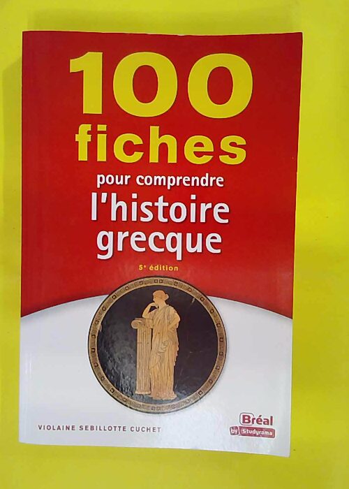 Fiches pour comprendre histoire grecque – 5e Édition – Violaine Sebi… Fiches pour comprendre histoire grecque – 5e Édition – Violaine Sebi…