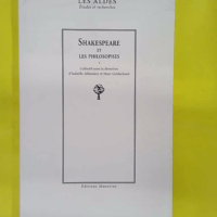 Shakespeare et les philosophes - Isabelle Alfandary