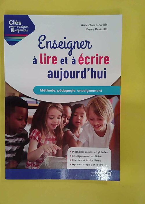 Enseigner à lire et à écrire aujourd hui – Choisissez... Enseigner à lire et à écrire aujourd hui – Choisissez...