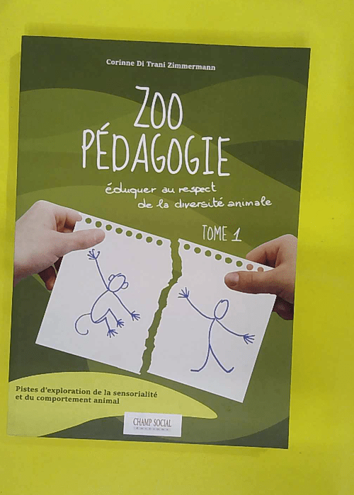 Zoo Pedagogie. Eduquer au Respect de la Diversite Animale... Zoo Pedagogie. Eduquer au Respect de la Diversite Animale...