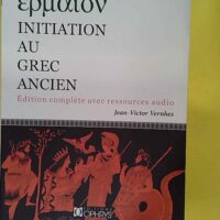Initiation au grec ancien – Jean-Victor Vernhes Initiation au grec ancien - Jean-Victor Vernhes