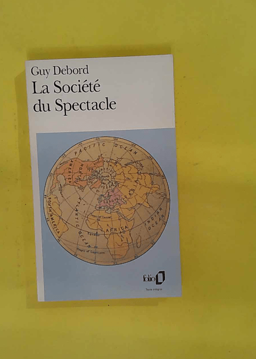 La société du spectacle – Guy Debord La société du spectacle – Guy Debord