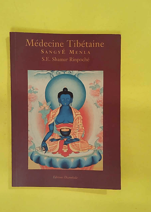 édecine tibétaine – Shamar Rinpoché édecine tibétaine – Shamar Rinpoché