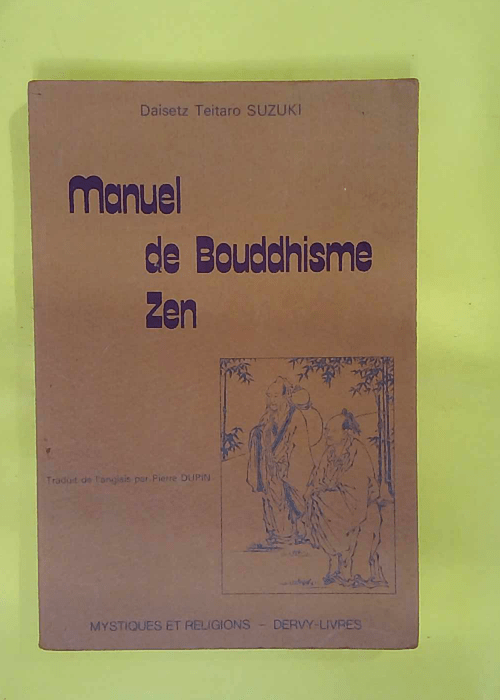 Manuel de bouddhisme zen – Suzuki d.-T. Manuel de bouddhisme zen – Suzuki d.-T.
