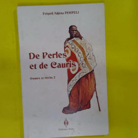 De perles et de cauris - récits et contes pour un jeune Africain qui ne voudrait point perdre son âme - Adjèna Pékpéli
