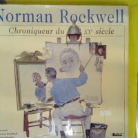 Norman Rockwell chroniqueur du xx siecle - Dana Rosen