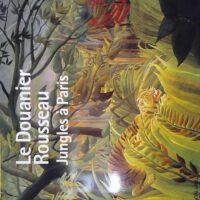 Le Douanier Rousseau - Jungles A Paris (Catalogue) - Lemoine Serge
