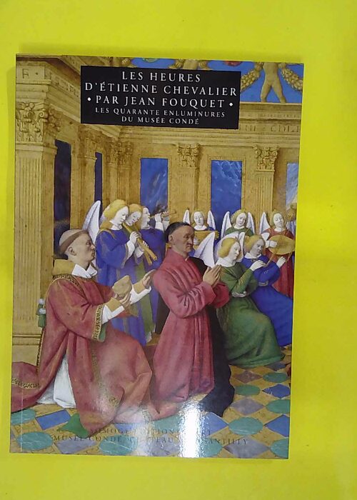 Les heures D Etienne Chevalier Par Jean Fouquet... Les heures D Etienne Chevalier Par Jean Fouquet...
