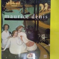 Maurice Denis - Six essais - Jean-Paul Bouillon