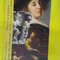 Peintures et sculptures du Moyen Age au XXe siecle. Musee des Augustins guide des collections. - Musee Des Augustins