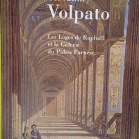 Giovanni Volpato – Les Loges de Raphaë... Giovanni Volpato - Les Loges de Raphaël et la Galerie du Palais Farnèse - Annie Gilet