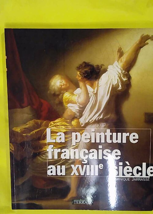 Peinture française au XVIIIe – D. Jarrassé Peinture française au XVIIIe – D. Jarrassé