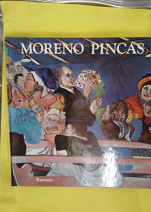 Moreno Pincas – Peintures 1981-1991 (Visions)... Moreno Pincas – Peintures 1981-1991 (Visions)...