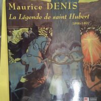 Maurice Denis – La égende De Saint Hubert... Maurice Denis - La Légende De Saint Hubert - 1896-1897 - Agnès Delannoy
