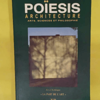 Revue POÏESIS n° 9 – Art et technique... Revue POÏESIS n° 9 - Art et technique I / «La part de l’Art » - Stéphane (sous la direction de) Gruet