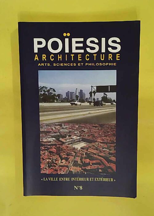 Revue POÏESIS n° 8 – « La ville entre... Revue POÏESIS n° 8 – « La ville entre...