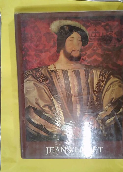 Jean Clouet – Catalogue raisonne des dessins... Jean Clouet – Catalogue raisonne des dessins...