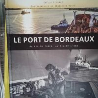 Le Port De Bordeaux - Au Fil Du Temps Au Fil De L eau - RICHARD Gaëlle