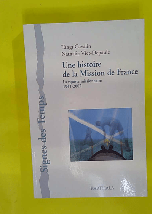Une histoire de la Mission de France – la... Une histoire de la Mission de France – la...