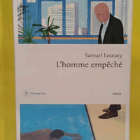L homme empêché - Samuel Loutaty