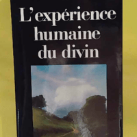 Expérience Humaine Du Divin – Michel... L Expérience Humaine Du Divin - Michel Meslin