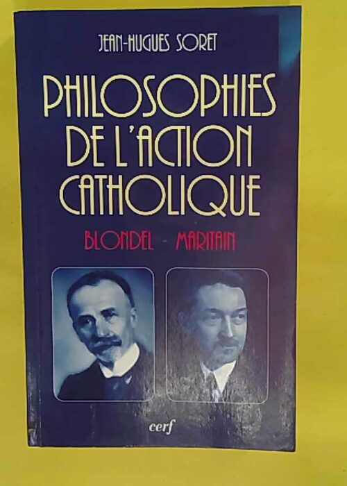 Philosophies De action Catholique – Blondel-Maritain... Philosophies De action Catholique – Blondel-Maritain...