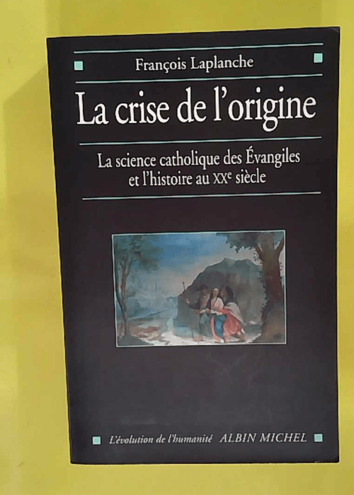 La Crise De origine – La Science Catholique... La Crise De origine – La Science Catholique...