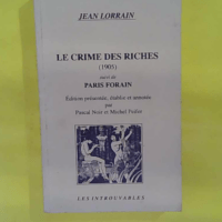 Le crime des riches suivi de Paris forain - Jean Lorrain