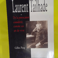 Laurent Tailhade ou De la provocation considérée comme un art de vivre - Gilles Picq
