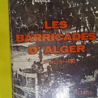 Les barricades d Alger 24 janvier 1960 Atlantic 1960 - Faucher Jean-André