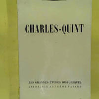 Charles-Quint. - Lucas-Dubreton J.