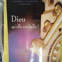 Dieu qu elle est belle (cathedrale sainte marie de bayonne) - Dubasque