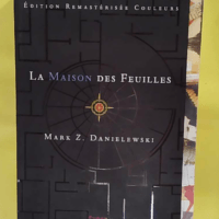 La maison des feuilles - Mark Z. Danielewski