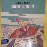 Stig & Tilde Tome 2 - Cheffe de meute - Max de Radiguès